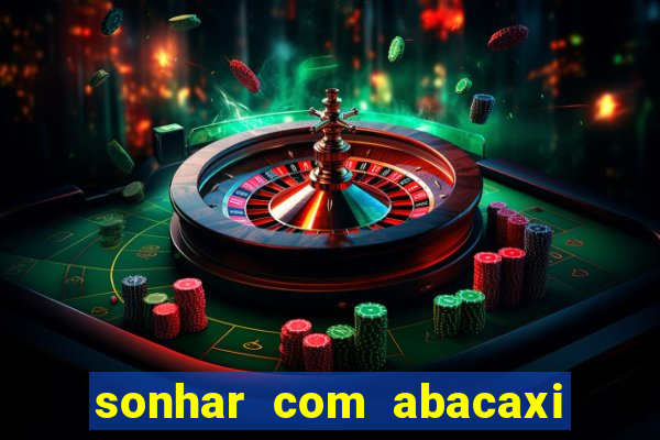 sonhar com abacaxi no jogo do bicho